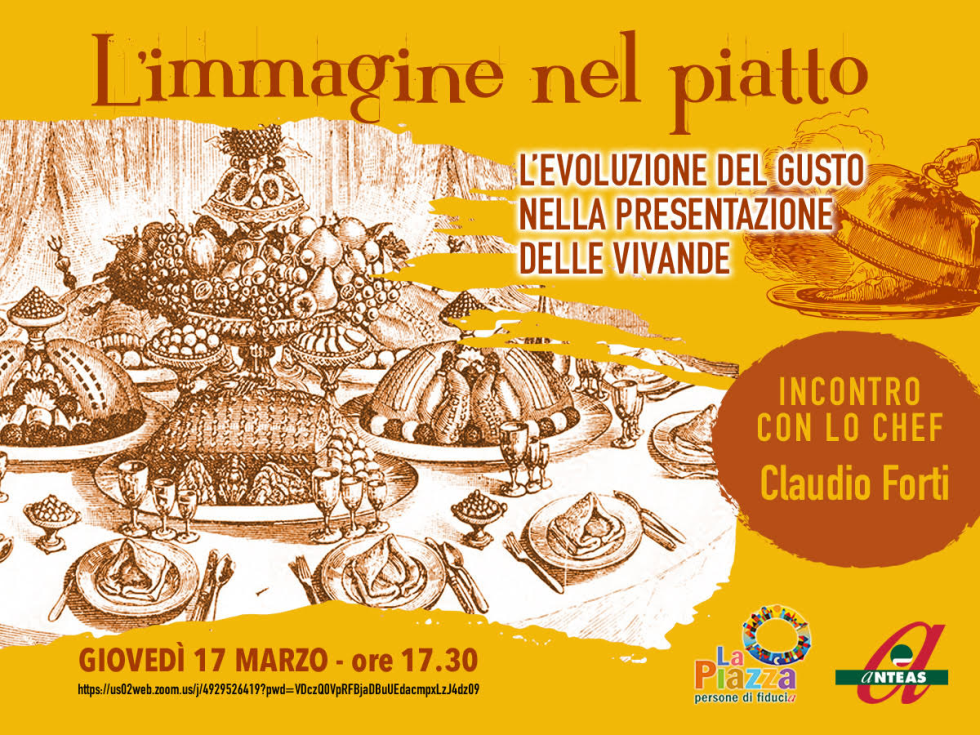 L'immagine nel piatto, sulla piazza di Anteas , il 17 marzo alle 17,30 
