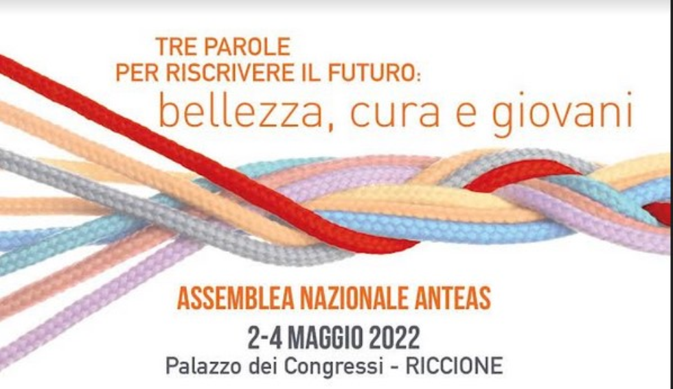Assemblea Nazionale Anteas, Riccione, 2-4 maggio 2022