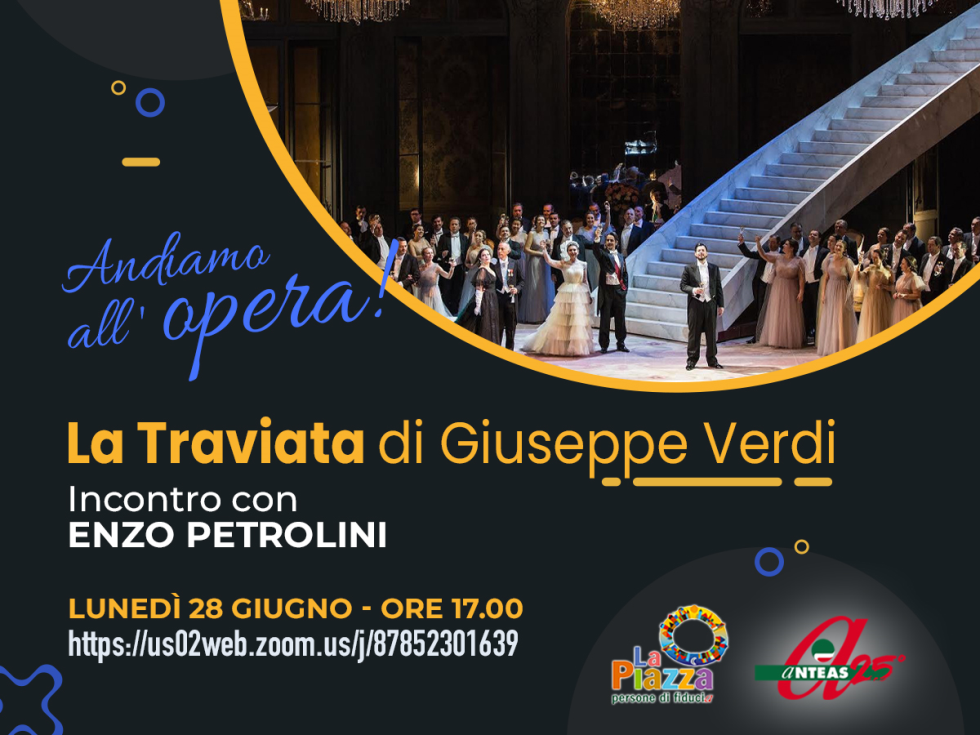 La Traviata di Giuseppe Verdi, lunedì 28 giugno nella Piazza di Anteas